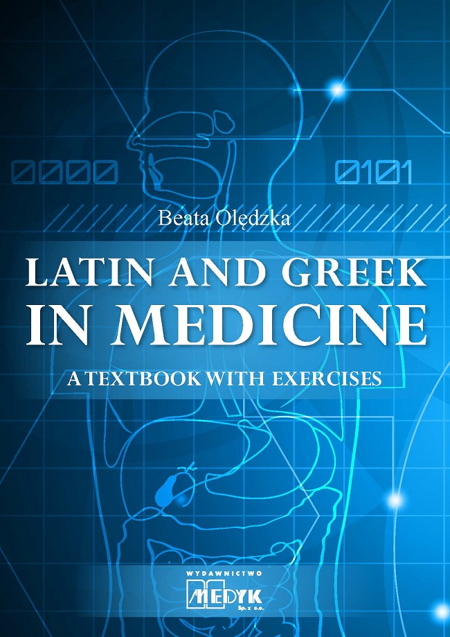  "Latin and Greek in Medicine  A textbook with exercises"